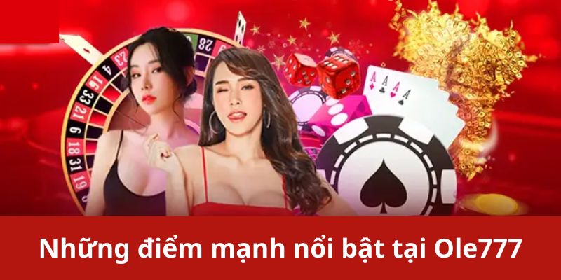 Ole777 - Nền Tảng Cá Cược Uy Tín Hàng Đầu Châu Á #1 10 Những điểm mạnh nổi bật